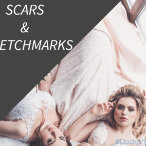 Scars & Stretchmarks