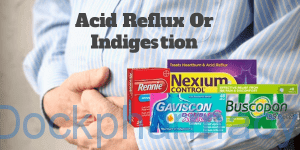 How to treat acid reflux and indigestion