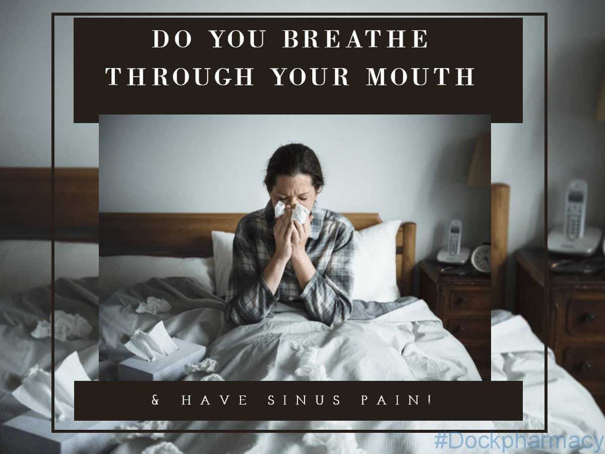 avoid mouth breathing and sinus pain
