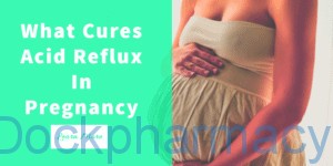 What cures acid reflux in pregnancy?