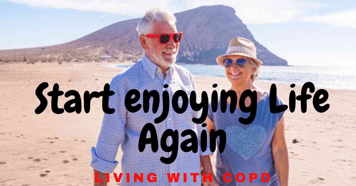 Achieve Great Quality of Life Living with COPD